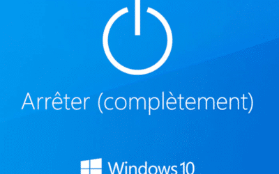 Éteindre/arrêter complètement Windows 10